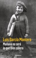 Manana no sera lo que Dios quiera