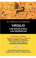 Las Bucolicas y Las Georgicas de Virgilio, Coleccion La Critica Literaria Por El Celebre Critico Literario Juan Bautista Bergua, Ediciones Ibericas