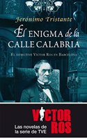 El enigma de la Calle Calabria: El detective Victor Ros en Barcelona.
