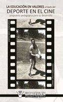 La educacion en valores a traves del deporte en el cine Propuesta pedagogica para su desarrollo