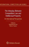 Interplay Between Competition Law and Intellectual Property