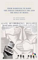 From Darkness to Dawn The Indian Emergency Era and the Role of Media