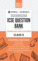 Oswal - Gurukul Computer Applications Most Likely Question Bank For ICSE Class 10 (2023 Exam) - Categorywise & Chapterwise Topics, Latest Syllabus Pattern and Solved Papers