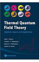 Thermal Quantum Field Theory: Algebraic Aspects and Applications