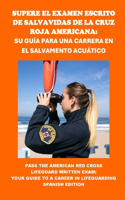 Supere el Examen Escrito de Salvavidas de la Cruz Roja Americana