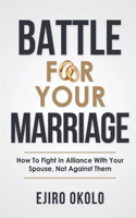 Battle for Your Marriage