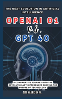 OpenAI o1 vs. GPT 4o