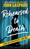 Rehearsed To Death: A Como Lake Players Mystery