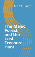 Magic Forest and the Lost Treasure Hunt