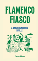Flamenco Fiasco: A dance disaster in Seville(Globetrotter's Diary: A Collection of Memorable Travel Experiences)