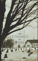 Lethargy of Fog