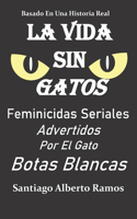 La Vida Sin Gatos.