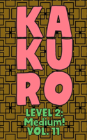 Kakuro Level 2: Medium! Vol. 11: Play Kakuro 14x14 Grid Medium Level Number Based Crossword Puzzle Popular Travel Vacation Games Japanese Mathematical Logic Similar