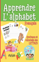 Apprendre l'Alphabet: livre d'écriture et coloriage pour enfants 3 ans et plus