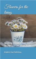 Flowers for the living