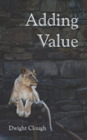 Adding Value: Insights and Opportunities to Empower You