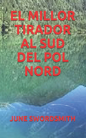 El Millor Tirador Al Sud del Pol Nord