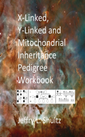 X-Linked, Y-Linked and Mitochondrial Inheritance Pedigree Workbook