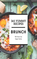 365 Yummy Brunch Recipes: Welcome to Yummy Brunch Cookbook