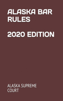 Alaska Bar Rules 2020 Edition