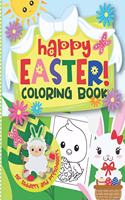 Happy Easter! Coloring Book for Toddlers and Preschoolers: Cute & Easy Bunnies, Lambs, Chicken, Easter Eggs & More to Color for Kids Ages 2-5