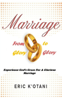 Marriage from Glory to Glory