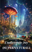 L'universde Joy (SUPERNATURAL)