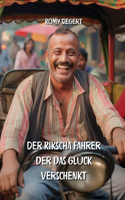 Rikscha Fahrer der das Glück verschenkt