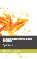 Spirit within-parenting with a sacred perspective