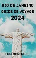 Rio de Janeiro Guide de Voyage 2024.