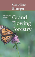 Grand Flowing Forestry