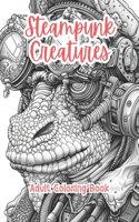Steampunk Creatures Adult Coloring Book Grayscale Images By TaylorStonelyArt
