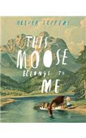 This Moose Belongs to Me: (English)