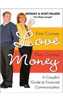 First Comes Love, Then Comes Money