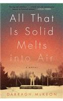 All That Is Solid Melts Into Air