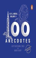 A.P.J. Abdul Kalam in 100 Anecdotes: Collector's Edition
