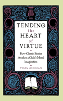 Tending the Heart of Virtue