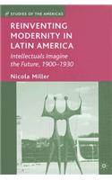 Reinventing Modernity in Latin America