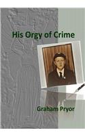His Orgy of Crime