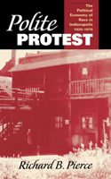 Polite Protest: The Political Economy of Race in Indianapolis, 1920-1970