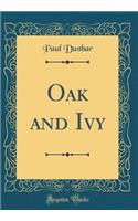 Oak and Ivy (Classic Reprint)