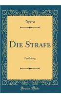Die Strafe: Erzählung (Classic Reprint)