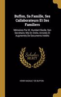 Buffon, Sa Famille, Ses Callaborateurs Et Ses Familiers