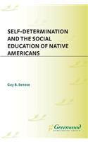 Self-Determination and the Social Education of Native Americans