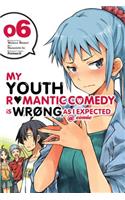 My Youth Romantic Comedy Is Wrong, as I Expected @ Comic, Vol. 6 (Manga)