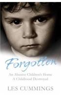 Forgotten: The Heartrending Story of Life in a Children's Home