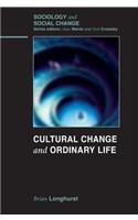 Cultural Change and Ordinary Life