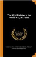 The 32nd Division in the World War, 1917-1919