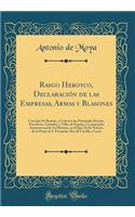 Rasgo Heroyco, DeclaraciÃ³n de Las Empresas, Armas Y Blasones: Con Que Se Ilustran, Y Conocen Los Principales Reynos, Provincias, Ciudades, Y Villas de EspaÃ±a, Y Compendio Instrumental de Su Historia, En El Que Se DÃ  Noticia de la Patria de S. Fe