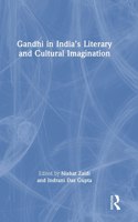 Gandhi in India’s Literary and Cultural Imagination